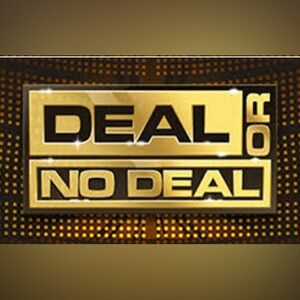 Deal or no Deal!